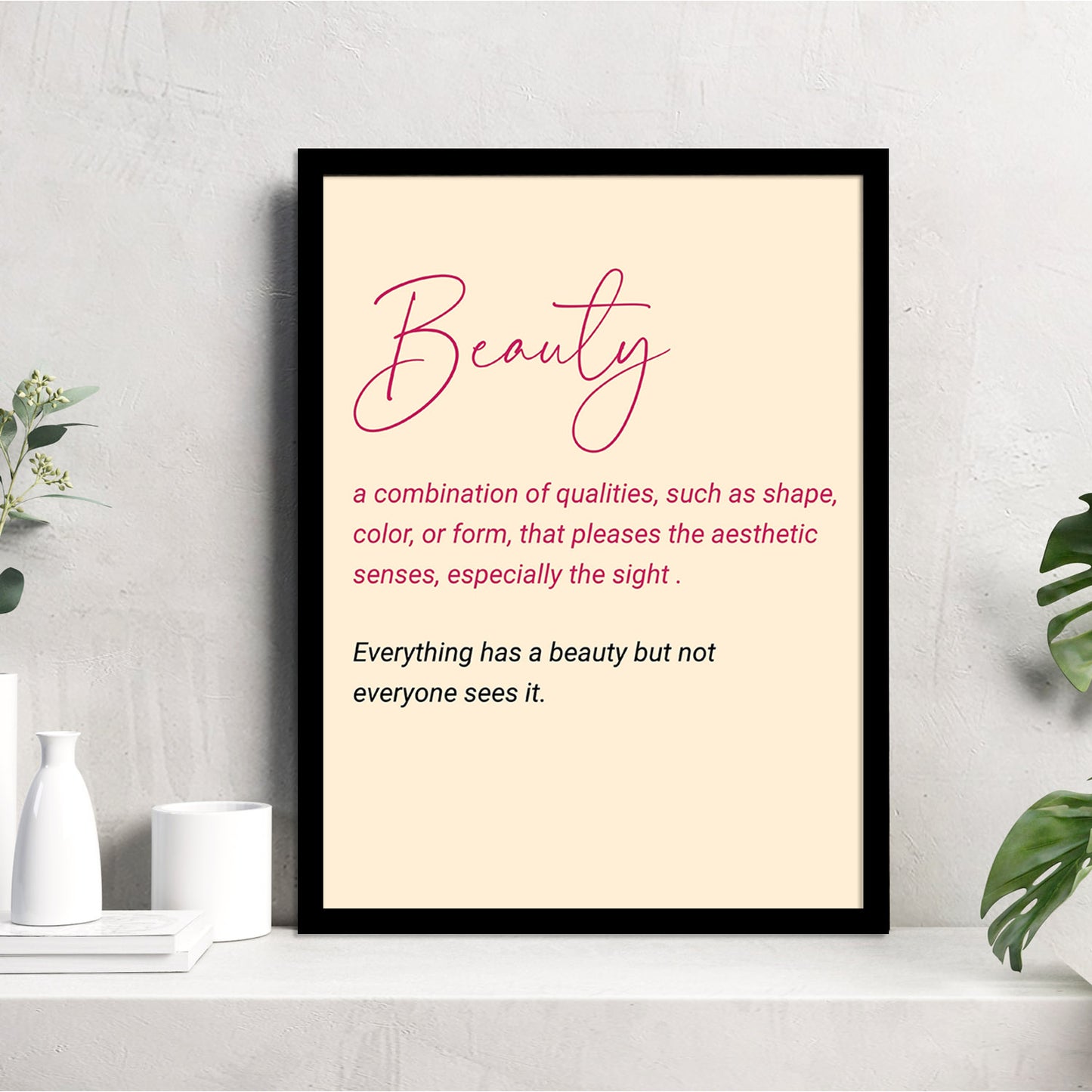 Beauty Motivational Quotes Poster with Frame