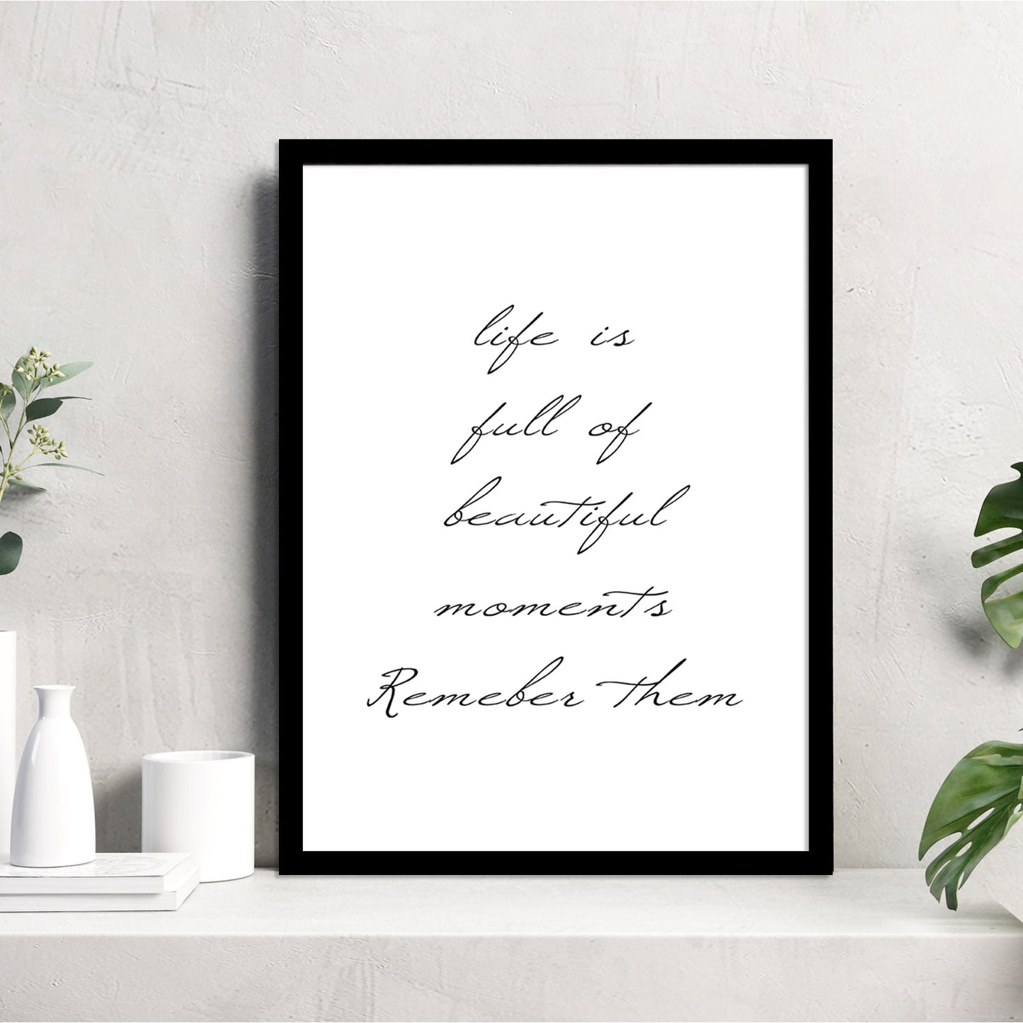 Life Quotes Poster with Frame