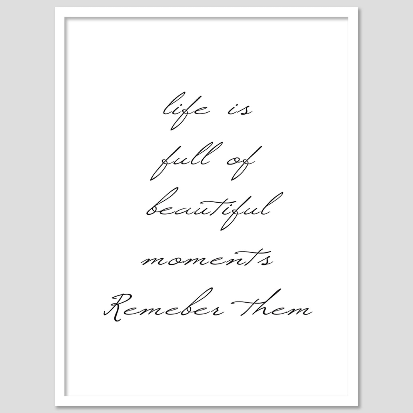 Life Quotes Poster with Frame