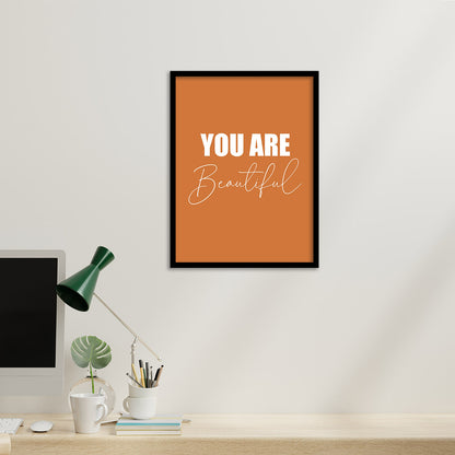 You Are Beautiful Motivational Quotes Poster with Frame