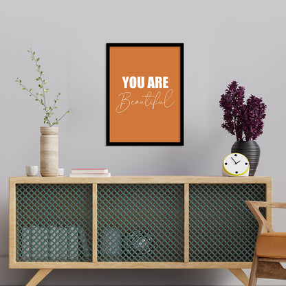 You Are Beautiful Motivational Quotes Poster with Frame