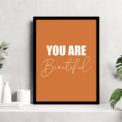 You Are Beautiful Motivational Quotes Poster with Frame