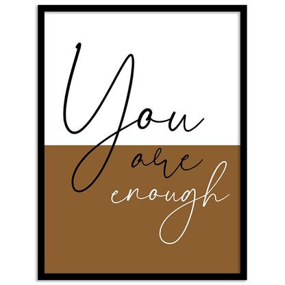 You Are Enough Motivational Quotes Poster with Frame