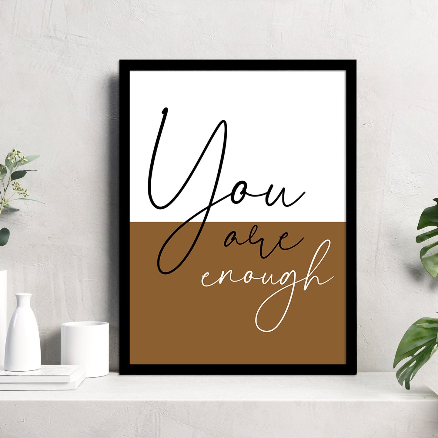 You Are Enough Motivational Quotes Poster with Frame