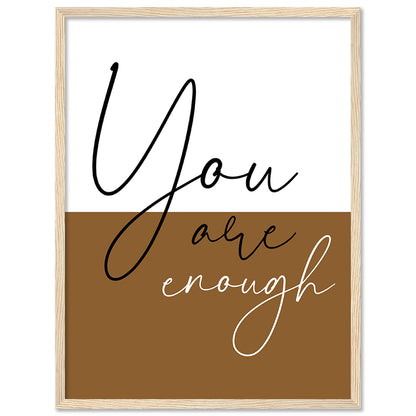 You Are Enough Motivational Quotes Poster with Frame