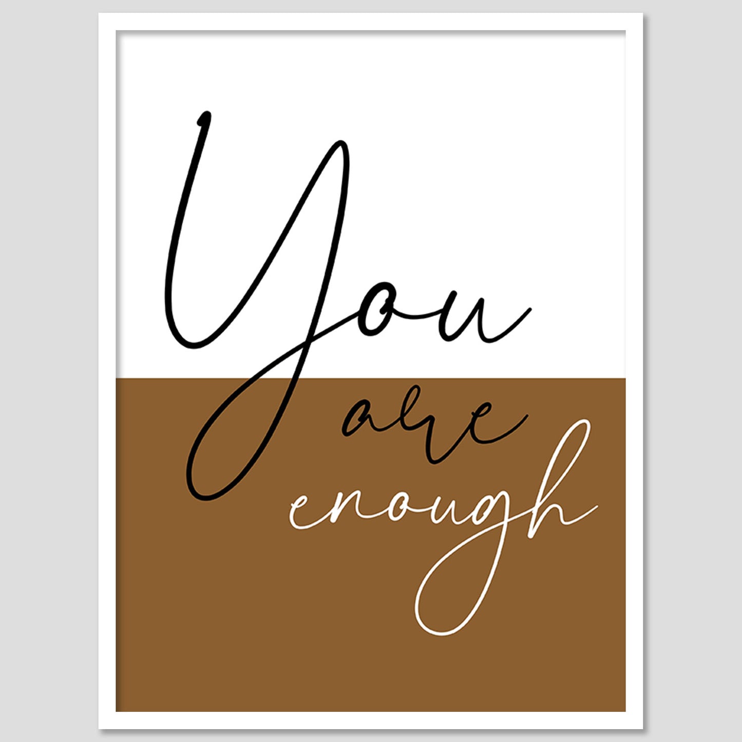 You Are Enough Motivational Quotes Poster with Frame