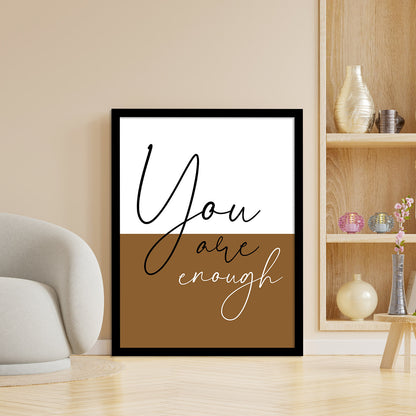 You Are Enough Motivational Quotes Poster with Frame