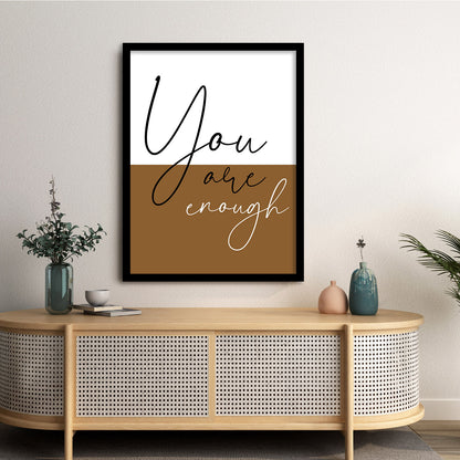 You Are Enough Motivational Quotes Poster with Frame