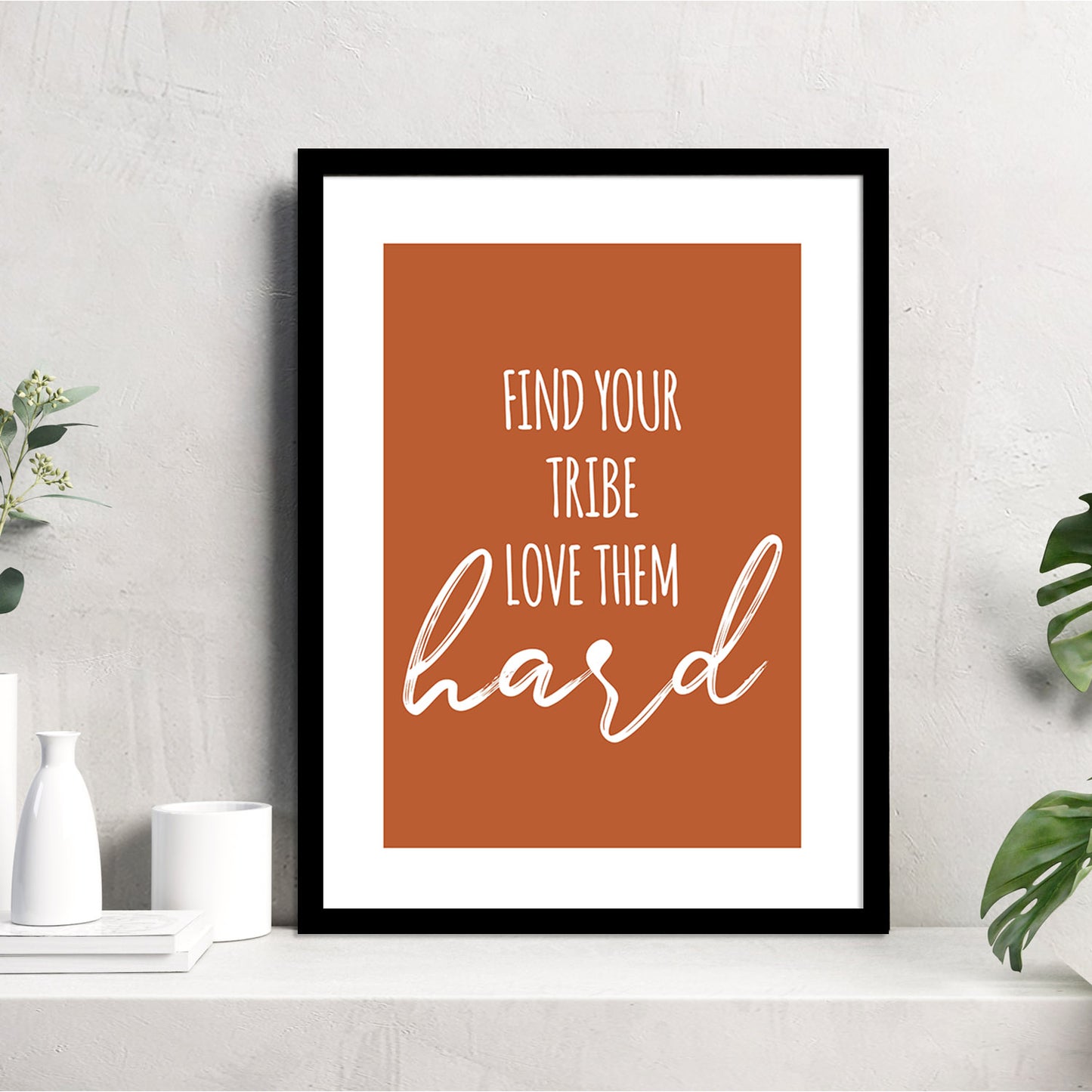 Find Your Tribe Motivational Quotes Poster with Frame