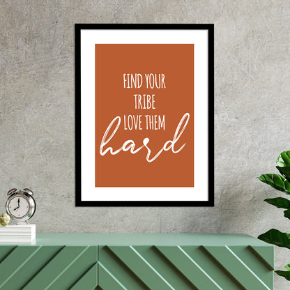 Find Your Tribe Motivational Quotes Poster with Frame