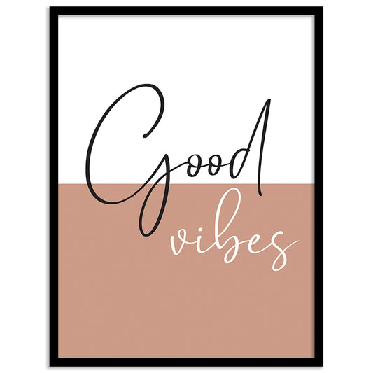 Good Vibes Quotes Poster with Frame