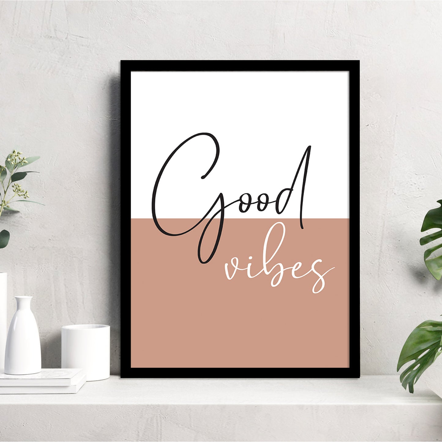 Good Vibes Quotes Poster with Frame