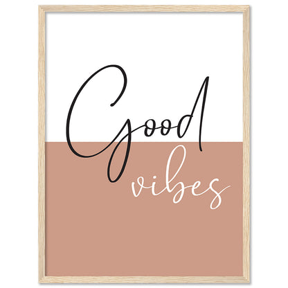 Good Vibes Quotes Poster with Frame