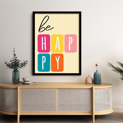 Be Happy Inspiring Quotes Poster with Frame