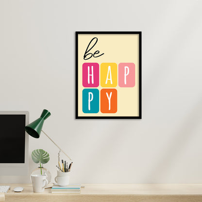 Be Happy Inspiring Quotes Poster with Frame