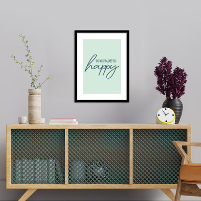 Do What Makes You Happy Motivational Quotes Poster with Frame