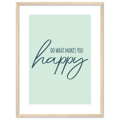 Do What Makes You Happy Motivational Quotes Poster with Frame