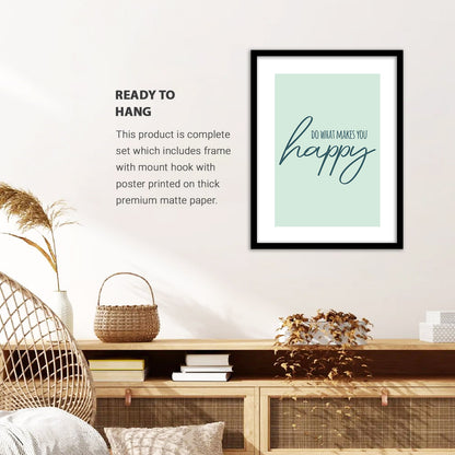 Do What Makes You Happy Motivational Quotes Poster with Frame