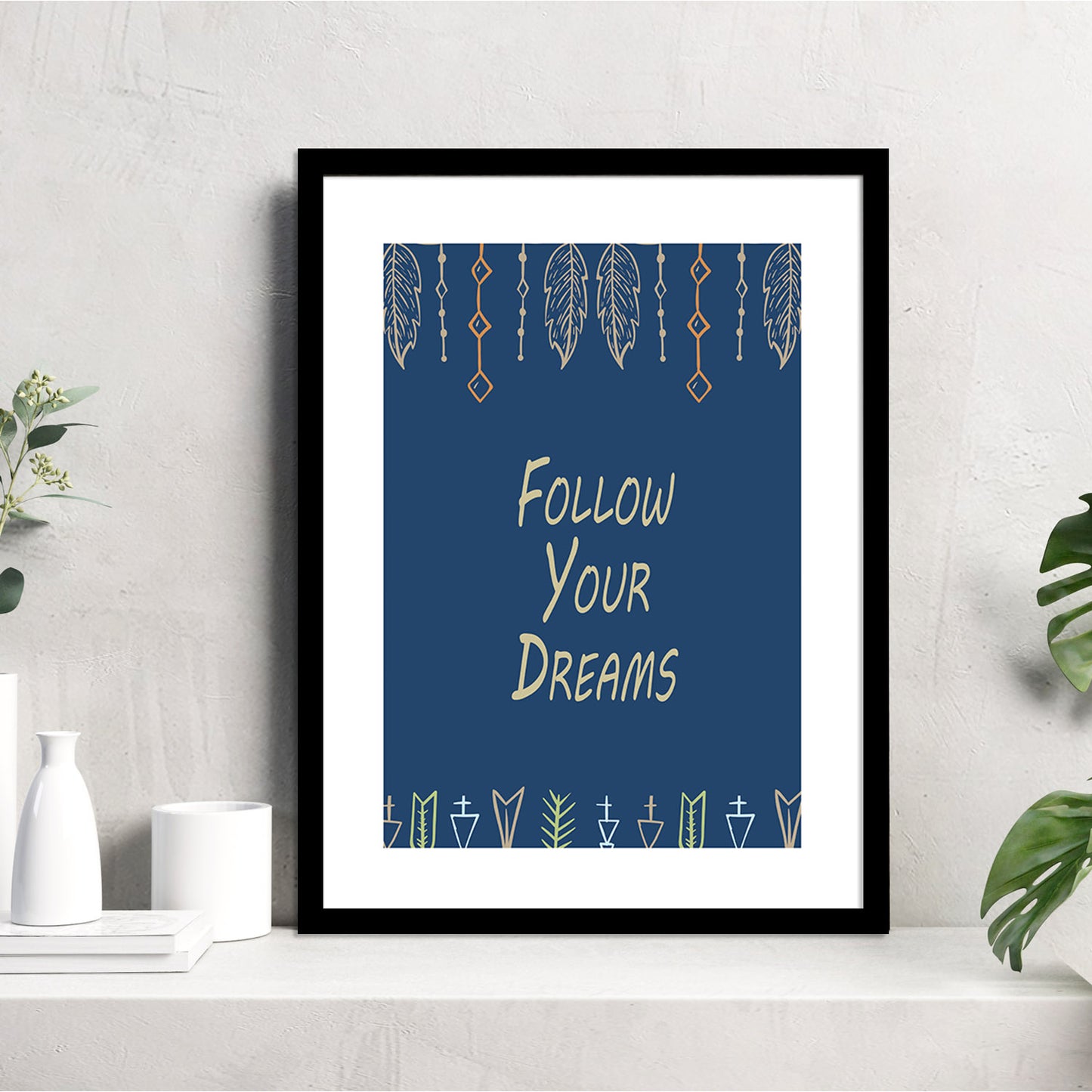 Follow Your Dreams Motivational Quotes Poster with Frame