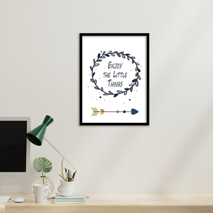 Enjoy The Little Things Inspiring Quotes Poster with Frame