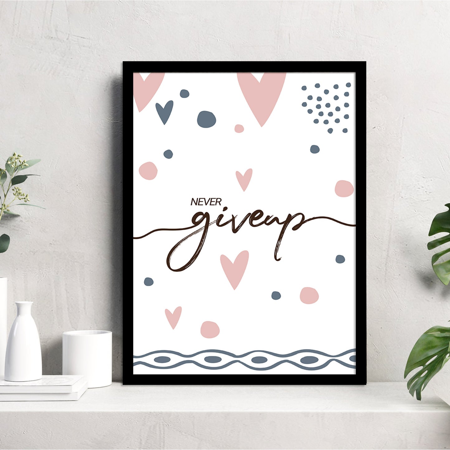 Don't Giveup Inspiring Quotes Poster with Frame