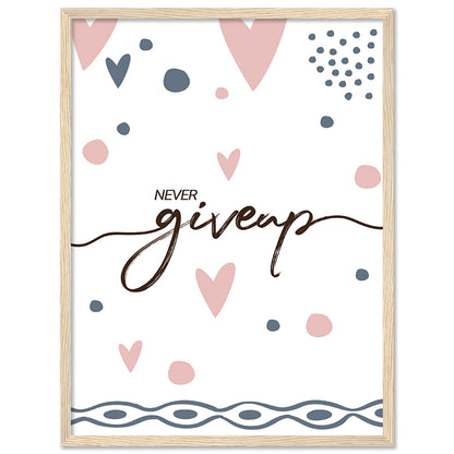 Don't Giveup Inspiring Quotes Poster with Frame